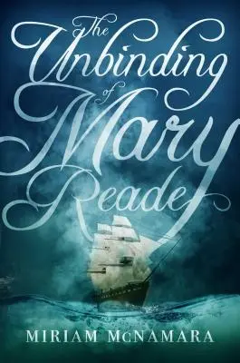 Dezlegarea lui Mary Reade (The Unbinding of Mary Reade) - The Unbinding of Mary Reade