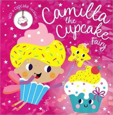 Camilla, zâna prăjiturilor - Camilla the Cupcake Fairy