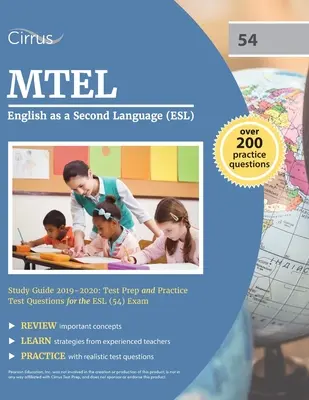 MTEL English as a Second Language (ESL) Study Guide 2019-2020: Pregătire pentru test și întrebări practice pentru examenul ESL (54) - MTEL English as a Second Language (ESL) Study Guide 2019-2020: Test Prep and Practice Test Questions for the ESL (54) Exam