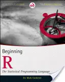Noțiuni introductive de R: limbajul de programare statistică - Beginning R: The Statistical Programming Language