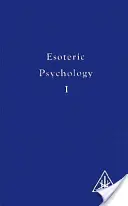Psihologie esoterică - Esoteric Psychology
