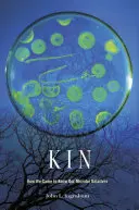 Kin: Cum am ajuns să ne cunoaștem rudele microbiene - Kin: How We Came to Know Our Microbe Relatives