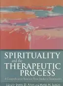 Spiritualitatea și procesul terapeutic: O resursă cuprinzătoare de la admitere la încheiere - Spirituality and the Therapeutic Process: A Comprehensive Resource from Intake to Termination