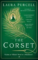 Corsetul - Romanul captivant al autorului premiat al romanului The Silent Companions - Corset - The captivating novel from the prize-winning author of The Silent Companions
