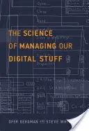 Știința gestionării lucrurilor noastre digitale - The Science of Managing Our Digital Stuff