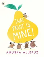 Acel fruct este al meu! - That Fruit Is Mine!