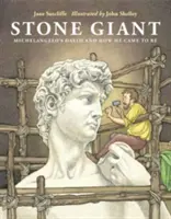 Uriașul de piatră: David al lui Michelangelo și cum a ajuns să fie - Stone Giant: Michelangelo's David and How He Came to Be