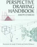 Perspective Drawing Handbook (Manual de desen în perspectivă) - Perspective Drawing Handbook