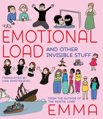 The Emotional Load: Și alte chestii invizibile - The Emotional Load: And Other Invisible Stuff