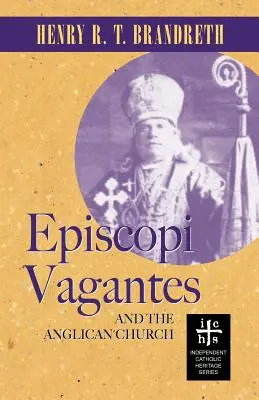 Episcopi Vagantes și Biserica Anglicană - Episcopi Vagantes and the Anglican Church