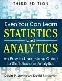 Chiar și tu poți învăța statistici și analize: An Easy to Understand Guide to Statistics and Analytics - Even You Can Learn Statistics and Analytics: An Easy to Understand Guide to Statistics and Analytics