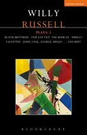 Willy Russell joacă: 2: Blood Brothers; Our Day Out - The Musical; Shirley Valentine; John, Paul, George, Ringo . . . și Bert - Willy Russell Plays: 2: Blood Brothers; Our Day Out - The Musical; Shirley Valentine; John, Paul, George, Ringo . . . and Bert