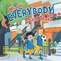 Dacă toată lumea ar spune asta? - What If Everybody Said That?