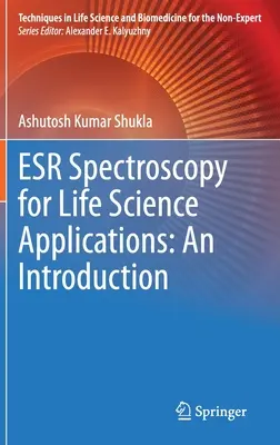 Esr Spectroscopy for Life Science Applications: O introducere - Esr Spectroscopy for Life Science Applications: An Introduction