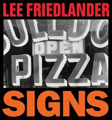 Lee Friedlander: Semne - Lee Friedlander: Signs