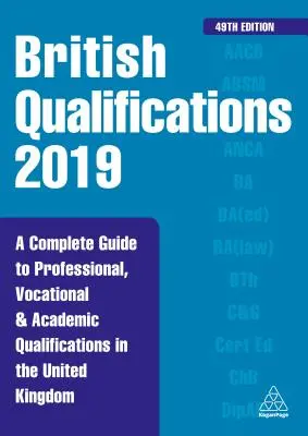 British Qualifications 2019 - Un ghid complet al calificărilor profesionale, vocaționale și academice din Regatul Unit - British Qualifications 2019 - A Complete Guide to Professional, Vocational and Academic Qualifications in the United Kingdom