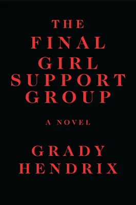 Grupul de sprijin Final Girl - The Final Girl Support Group