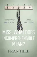 Domnișoară, ce înseamnă Incomprehensibil? - Miss, What Does Incomprehensible Mean?