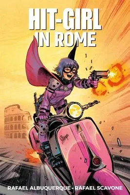 Hit-Girl Volumul 3: În Roma - Hit-Girl Volume 3: In Rome