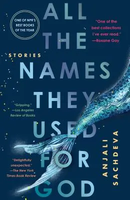 Toate numele pe care le-au folosit pentru Dumnezeu: Povestiri - All the Names They Used for God: Stories