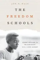 Școlile libertății: Elevii activiști în mișcarea pentru drepturile civile din Mississippi - The Freedom Schools: Student Activists in the Mississippi Civil Rights Movement