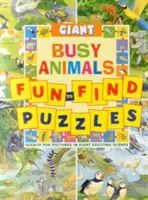 Giant Fun-To-Find Puzzles: Animale ocupate: Căutați imagini în opt scene captivante - Giant Fun-To-Find Puzzles: Busy Animals: Search for Pictures in Eight Exciting Scenes