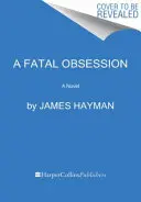 O obsesie fatală - A Fatal Obsession