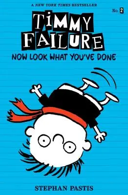 Eșecul Timmy: Acum uite ce ai făcut - Timmy Failure: Now Look What You've Done