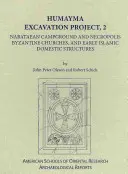 Proiectul de excavare Humayma, 2: tabără și necropolă nabatee, biserici bizantine și structuri domestice islamice timpurii - Humayma Excavation Project, 2: Nabatean Campground and Necropolis, Byzantine Churches, and Early Islamic Domestic Structures