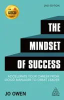 Mentalitatea succesului: Accelerează-ți cariera de la bun manager la mare lider - The Mindset of Success: Accelerate Your Career from Good Manager to Great Leader