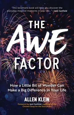 Factorul Uimire: How a Little Bit of Wonder Can Make a Big Difference in Your Life (Cadou inspirațional pentru prieteni, Gui de creștere personală - The Awe Factor: How a Little Bit of Wonder Can Make a Big Difference in Your Life (Inspirational Gift for Friends, Personal Growth Gui