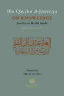Ibn Qayyim Al-Jawziyya despre cunoaștere: De la cheie la lăcașul fericirii - Ibn Qayyim Al-Jawziyya on Knowledge: From Key to the Blissful Abode