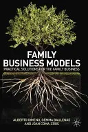 Modele de afaceri de familie: Soluții practice pentru afacerile de familie - Family Business Models: Practical Solutions for the Family Business