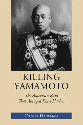Killing Yamamoto: Raidul american care a răzbunat Pearl Harbor - Killing Yamamoto: The American Raid That Avenged Pearl Harbor