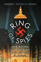 Ring of Spies - Cum MI5 și FBI i-au doborât pe naziștii din America - Ring of Spies - How MI5 and the FBI Brought Down the Nazis in America