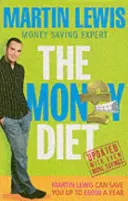 Dieta banilor - revizuită și actualizată - Ghidul suprem pentru a scăpa de kilogramele de pe facturi și a economisi bani la orice! - Money Diet - revised and updated - The ultimate guide to shedding pounds off your bills and saving money on everything!