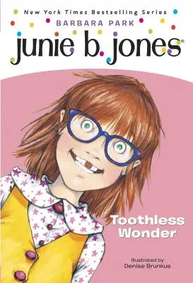 Junie B., minunea fără dinți din clasa întâi - Junie B., First Grader Toothless Wonder
