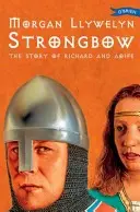 Strongbow - Povestea lui Richard și Aoife - Strongbow - The Story of Richard and Aoife