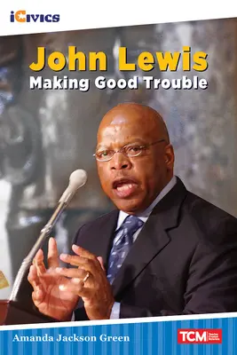 John Lewis: Făcând necazuri bune - John Lewis: Making Good Trouble