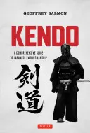 Kendo: Un ghid cuprinzător al mânuirii sabiei japoneze - Kendo: A Comprehensive Guide to Japanese Swordsmanship