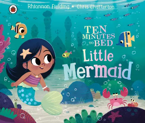 Zece minute până la culcare: Mica Sirenă - Ten Minutes to Bed: Little Mermaid