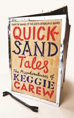 Quicksand Tales: Aventurile nefericite ale lui Keggie Carew - Quicksand Tales: The Misadventures of Keggie Carew