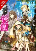The World's Strongest Rearguard: Labyrinth Country's Novice Seeker, Vol. 1 (Light Novel)