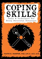 Coping Skills: Instrumente și tehnici pentru orice situație stresantă - Coping Skills: Tools & Techniques for Every Stressful Situation