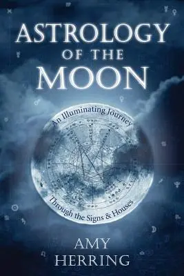 Astrologia Lunii: O călătorie luminoasă prin semne și case - Astrology of the Moon: An Illuminating Journey Through the Signs and Houses