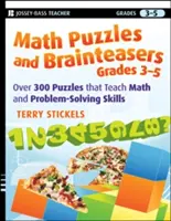Math Puzzles and Brainteasers, Grades 3-5: Peste 300 de puzzle-uri care învață matematică și abilități de rezolvare a problemelor - Math Puzzles and Brainteasers, Grades 3-5: Over 300 Puzzles That Teach Math and Problem-Solving Skills