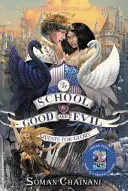Școala binelui și răului #4: Căutări pentru glorie - The School for Good and Evil #4: Quests for Glory