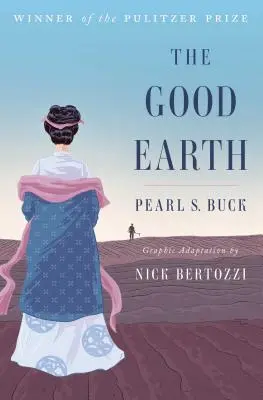 Pământul cel bun (Adaptare grafică) - The Good Earth (Graphic Adaptation)