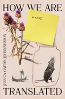 How We Are Translated - un roman - How We Are Translated - a novel