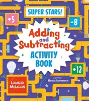 Super Stars! Carte de activități pentru adunări și scăderi - Super Stars! Adding and Subtracting Activity Book